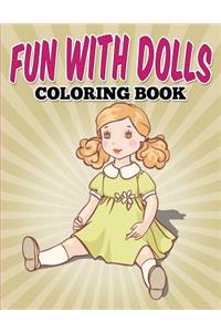 Fun with Dolls Coloring Book