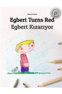 Egbert Turns Red/Egbert Kızarıyor