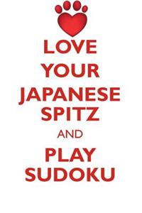 LOVE YOUR JAPANESE SPITZ AND PLAY SUDOKU JAPANESE SPITZ SUDOKU LEVEL 1 of 15