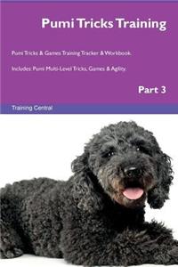 Pumi Tricks Training Pumi Tricks & Games Training Tracker & Workbook. Includes: Pumi Multi-Level Tricks, Games & Agility. Part 3