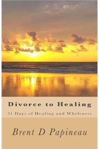Divorce to Healing