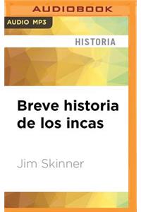 Breve Historia de Los Incas