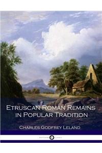 Etruscan Roman Remains in Popular Tradition