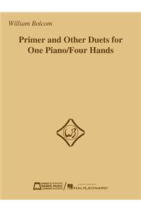 Primer and Other Duets for One Piano/ Four Hands