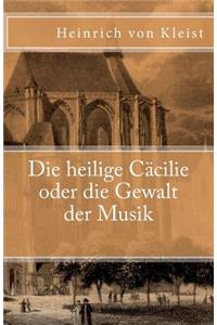 Die Heilige Cäcilie Oder Die Gewalt Der Musik