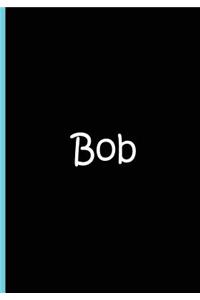 Bob - Black Personalized Journal / Notebook / Blank Lined Pages