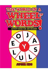 World in a Wheel of Words! Activity Book for 3rd Graders