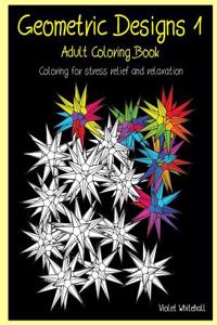 Geometric Designs 1 - Adult Coloring Book