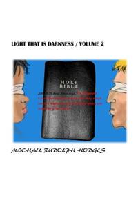 Light that is darkness. volume 2