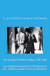 The Triumph Of Rhythm & Blues, 1945-1960