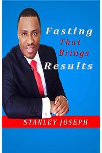 Fasting that Brings Results