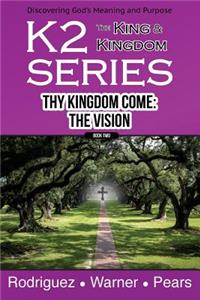 K2 Series, Thy Kingdom Come