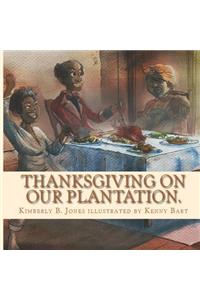 Thanksgiving on Our Plantation