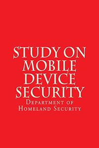 Study on Mobile Device Security