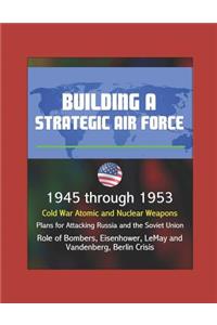 Building a Strategic Air Force