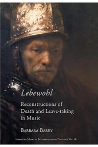 Lebewohl: Reconstructions of Death and Leave-Taking in Music