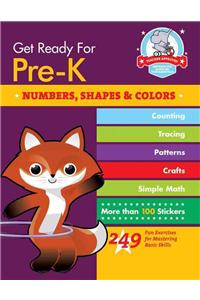 Get Ready For Pre-K: Numbers, Shapes & Colors