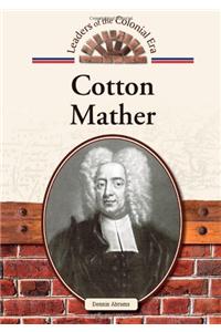 Cotton Mather (Leaders of the Colonial Era)