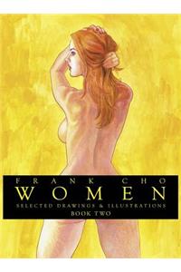 Frank Cho: Women: Selected Drawings & Illustrations Volume 2