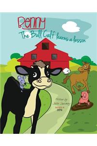 Benny the Bull Calf Learns a Lesson