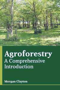 Agroforestry: A Comprehensive Introduction