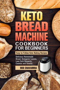 Keto Bread Machine Cookbook For Beginners