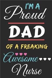 I'm A Proud Dad Of A Freaking Awesome Nurse