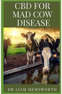 CBD for Mad Cow Disease