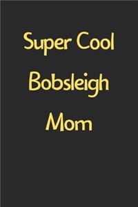Super Cool Bobsleigh Mom