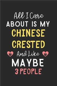 All I care about is my Chinese Crested and like maybe 3 people