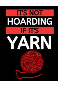 It's Not Hoarding If It's Yarn