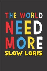 The World Need More Slow Loris