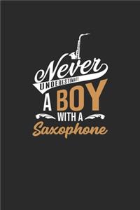Never Underestimate A Boy With A Saxophone