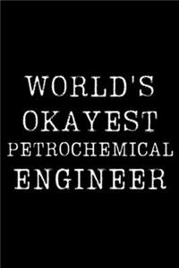 World's Okayest Petrochemical Engineer