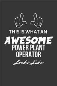 This Is What An Awesome Power Plant Operator Looks Like Notebook: Lined Journal, 120 Pages, 6 x 9, Matte Finish