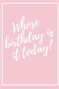 whose birthday is today journal for girl pink cover best gift ever