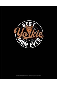 Best Yorkie Mom Ever