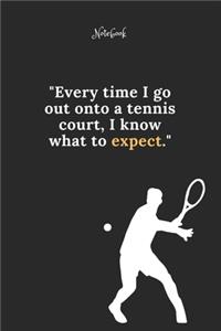Tennis Notebook Quote 92 Notebook For Tennis Fans and Lovers