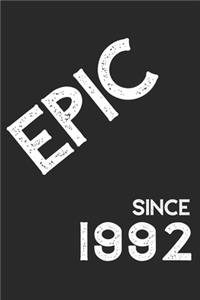Epic Since 1992 Notebook Birthday Gift
