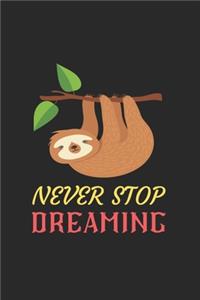 Never Stop Dreaming Sloth Notebook