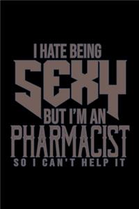I hate being sexy but i'm an pharmacist so i can't help it