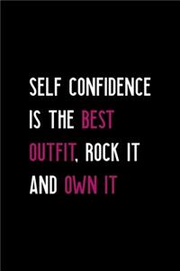 Self Confidence Is The Best Outfit, Rock It And Own It