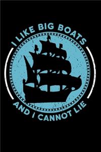 I Like Big Boats And I Cannot Lie