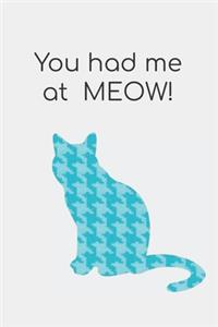 You had me at MEOW!