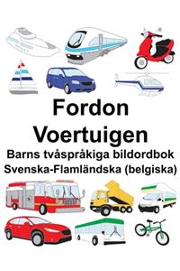 Svenska-Flamländska (belgiska) Fordon/Voertuigen Barns tvåspråkiga bildordbok