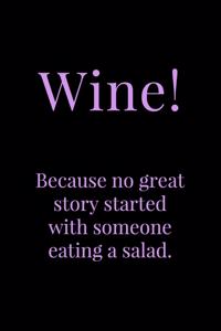 WINE! Because No Great