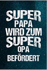 Super Papa wird zum super Opa befördert