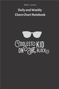 Coolest Kid On The Block - Daily and Weekly Chore Chart Notebook