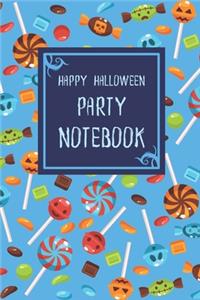 Happy Halloween Party Notebook: 6x9" 120 Pages Wide Ruled Paper, Blank Lined Diary / Journal, Book Gifts Holidays & Celebrations