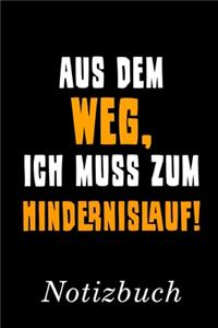 Aus Dem Weg Ich Muss Zum Hindernislauf Notizbuch